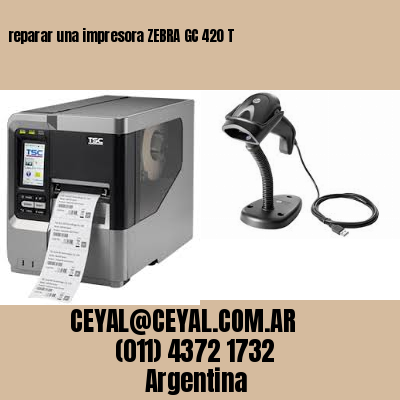 reparar una impresora ZEBRA GC 420 T