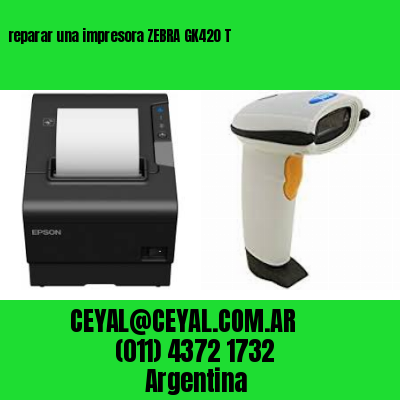 reparar una impresora ZEBRA GK420 T