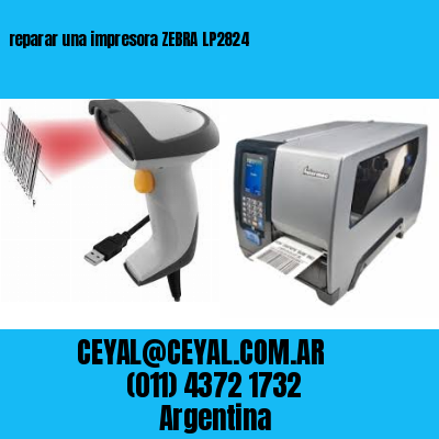 reparar una impresora ZEBRA LP2824