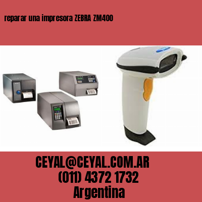 reparar una impresora ZEBRA ZM400