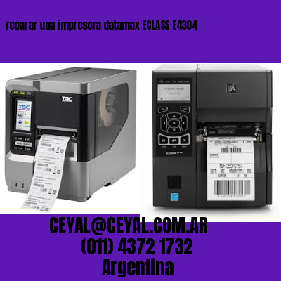 reparar una impresora datamax ECLASS E4304