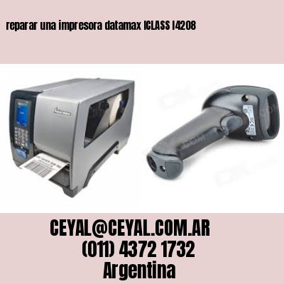 reparar una impresora datamax ICLASS I4208