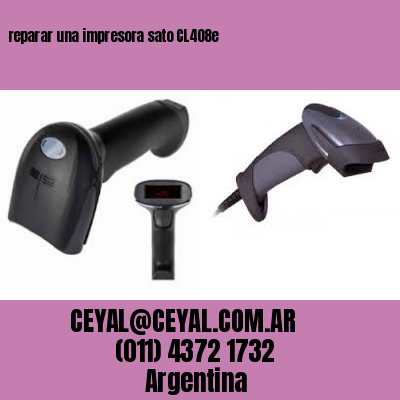 reparar una impresora sato CL408e