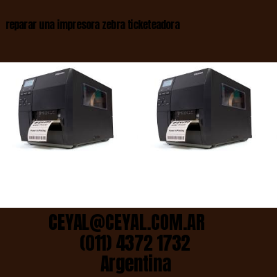 reparar una impresora zebra ticketeadora