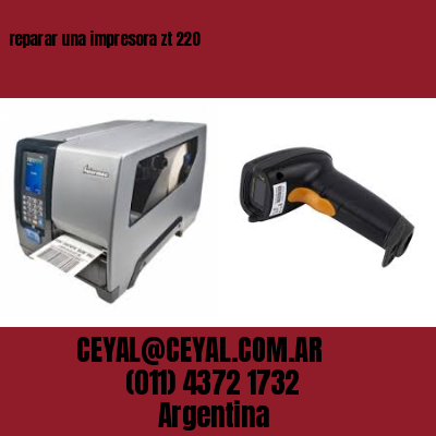 reparar una impresora zt 220