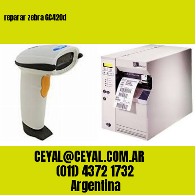 reparar zebra GC420d