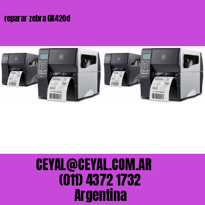 reparar zebra GK420d