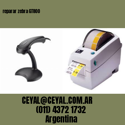 reparar zebra GT800
