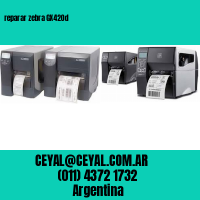 reparar zebra GX420d