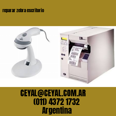 reparar zebra escritorio