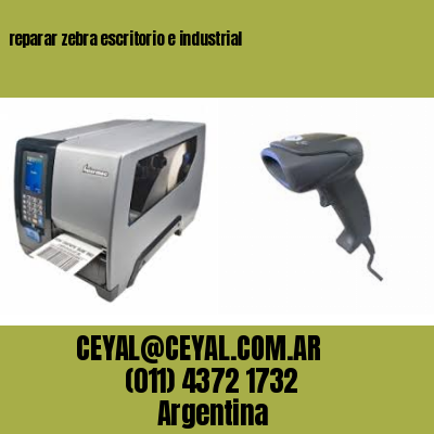 reparar zebra escritorio e industrial