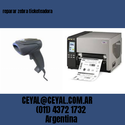 reparar zebra ticketeadora