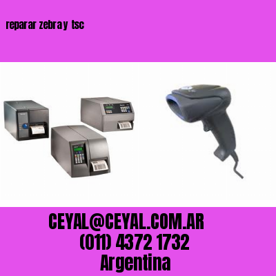 reparar zebra y tsc