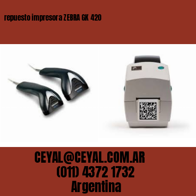 repuesto impresora ZEBRA GK 420