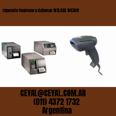 repuesto impresora datamax WCLASS W6308