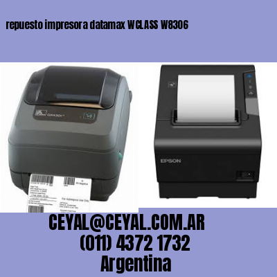 repuesto impresora datamax WCLASS W8306