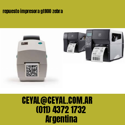 repuesto impresora gt800 zebra