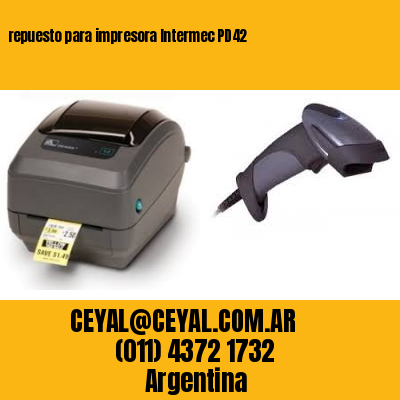 repuesto para impresora Intermec PD42