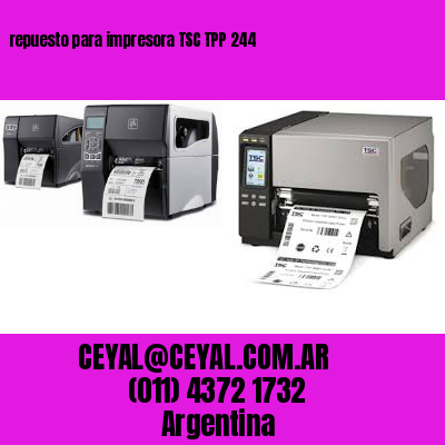 repuesto para impresora TSC TPP 244
