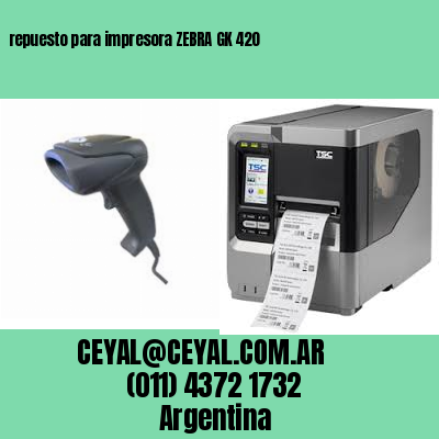 repuesto para impresora ZEBRA GK 420