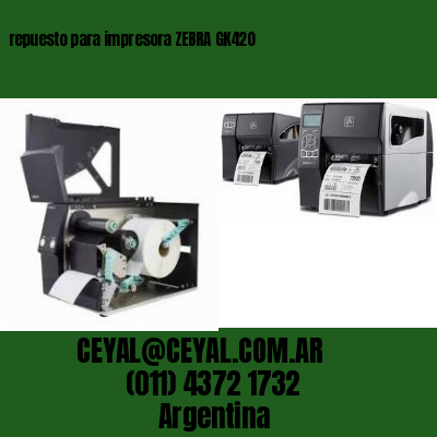 repuesto para impresora ZEBRA GK420