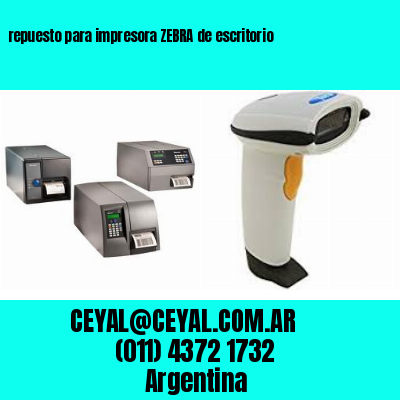 repuesto para impresora ZEBRA de escritorio