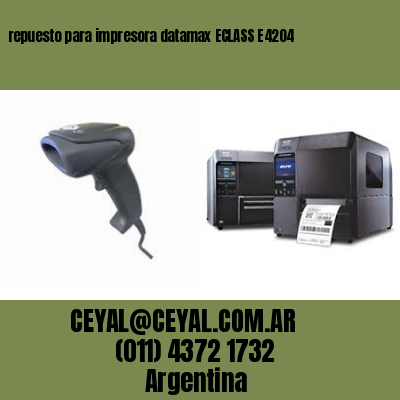 repuesto para impresora datamax ECLASS E4204