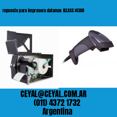 repuesto para impresora datamax ICLASS I4308
