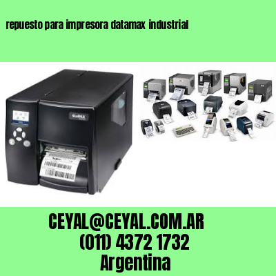 repuesto para impresora datamax industrial