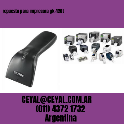 repuesto para impresora gk 420t
