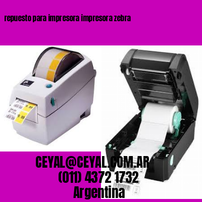 repuesto para impresora impresora zebra