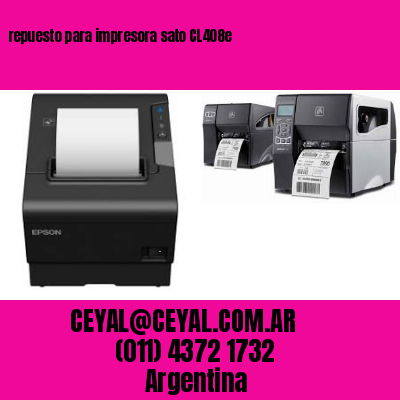 repuesto para impresora sato CL408e