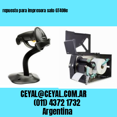 repuesto para impresora sato GT408e