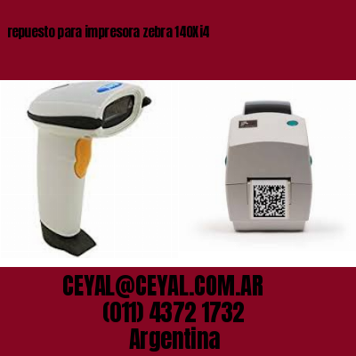 repuesto para impresora zebra 140Xi4