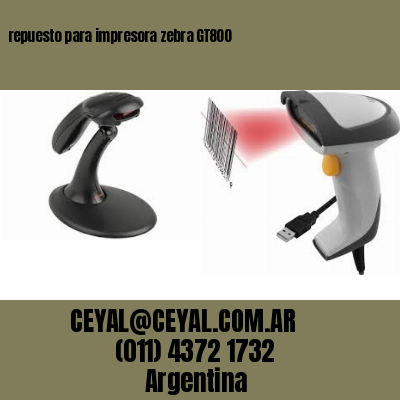 repuesto para impresora zebra GT800