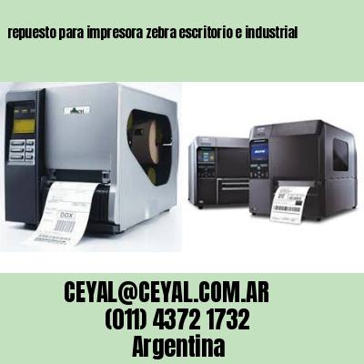 repuesto para impresora zebra escritorio e industrial