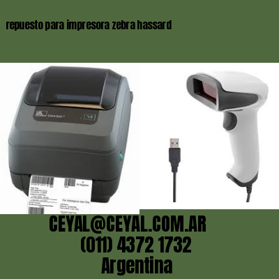 repuesto para impresora zebra hassard