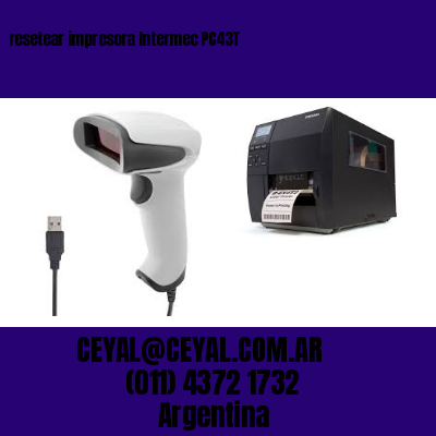 resetear impresora Intermec PC43T