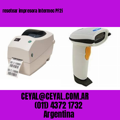 resetear impresora Intermec PF2i