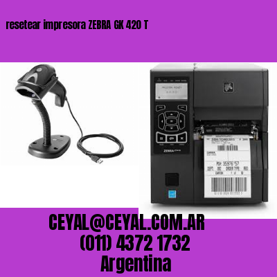 resetear impresora ZEBRA GK 420 T