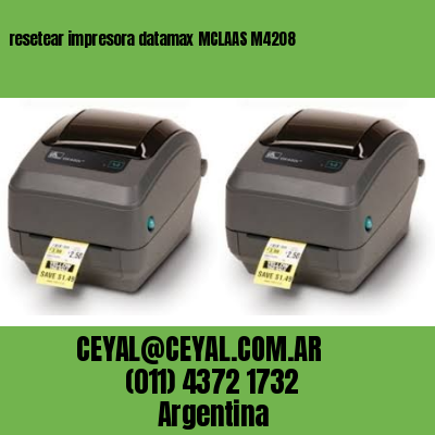 resetear impresora datamax MCLAAS M4208