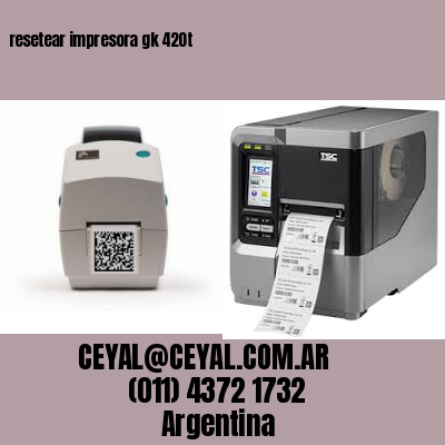 resetear impresora gk 420t