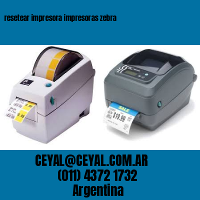 resetear impresora impresoras zebra