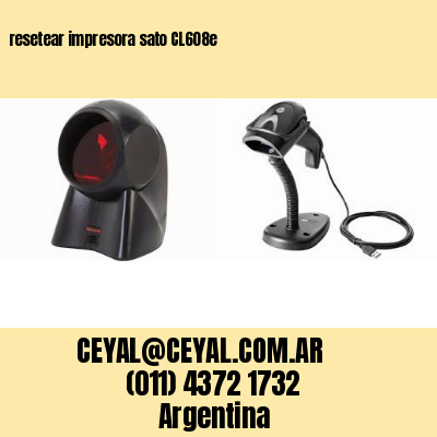 resetear impresora sato CL608e