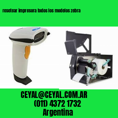 resetear impresora todos los modelos zebra
