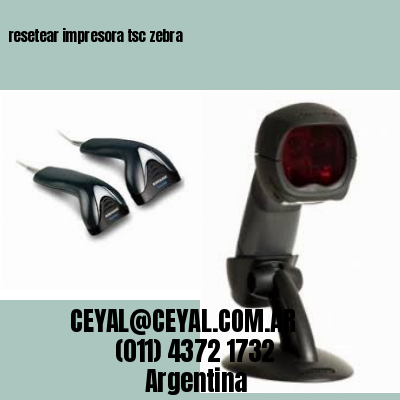 resetear impresora tsc zebra