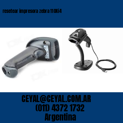 resetear impresora zebra 110Xi4