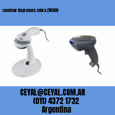 resetear impresora zebra ZM600