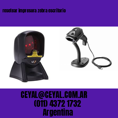 resetear impresora zebra escritorio