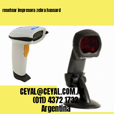 resetear impresora zebra hassard